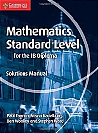 Mathematics for the IB Diploma Standard Level Solutions Manual (Paperback)