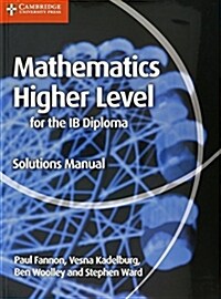 Mathematics for the IB Diploma Higher Level Solutions Manual (Paperback)