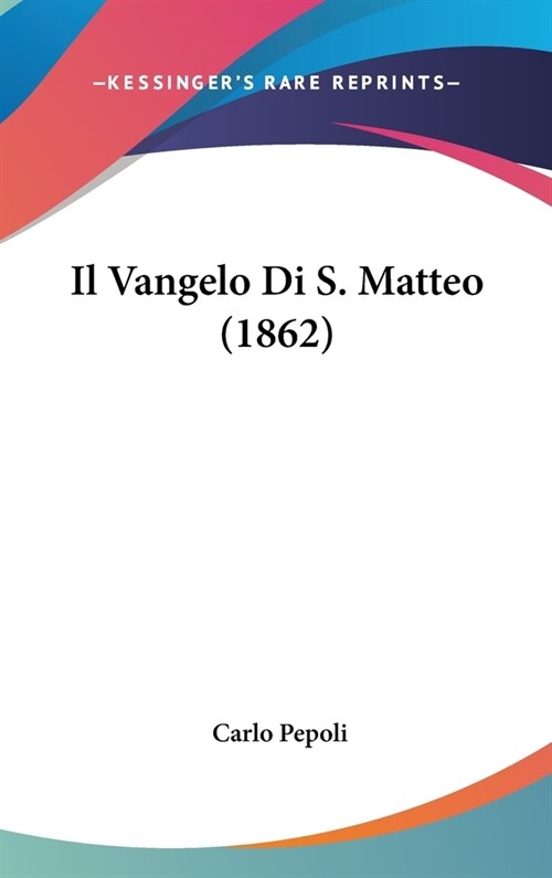 Il Vangelo Di S. Matteo (1862) (Hardcover)
