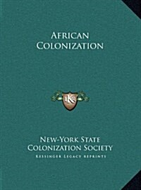 African Colonization (Hardcover)
