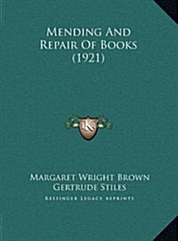 Mending and Repair of Books (1921) (Hardcover)