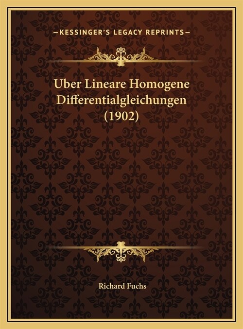 Uber Lineare Homogene Differentialgleichungen (1902) (Hardcover)