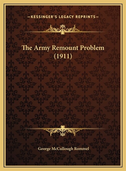 The Army Remount Problem (1911) (Hardcover)