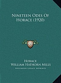 Nineteen Odes of Horace (1920) (Hardcover)