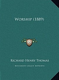 Worship (1889) (Hardcover)