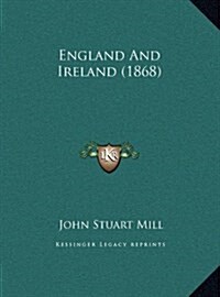 England and Ireland (1868) (Hardcover)
