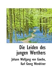 Die Leiden Des Jungen Werthers (Hardcover)