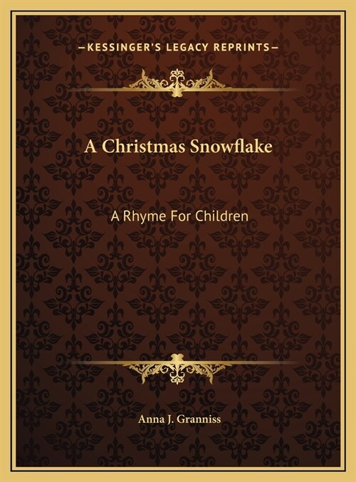 A Christmas Snowflake: A Rhyme For Children (Hardcover)