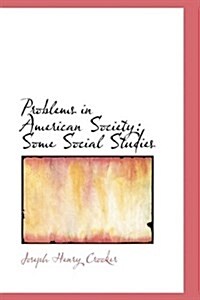 Problems in American Society: Some Social Studies (Hardcover)