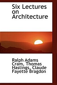 Six Lectures on Architecture (Hardcover)