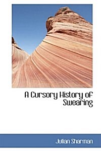 A Cursory History of Swearing (Hardcover)