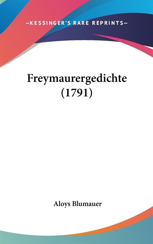 Freymaurergedichte (1791) (Hardcover)