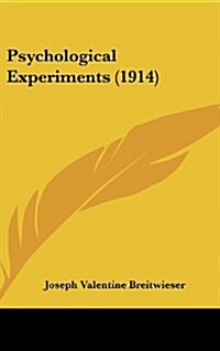 Psychological Experiments (1914) (Hardcover)