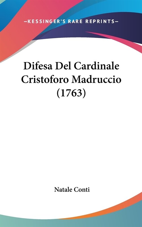 Difesa del Cardinale Cristoforo Madruccio (1763) (Hardcover)