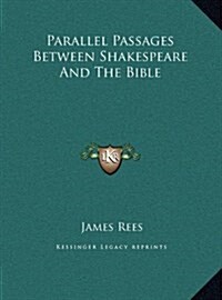 Parallel Passages Between Shakespeare and the Bible (Hardcover)