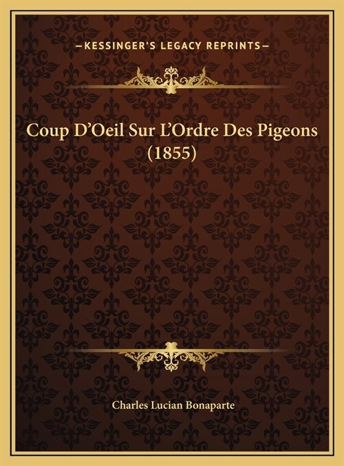 Coup DOeil Sur LOrdre Des Pigeons (1855) (Hardcover)