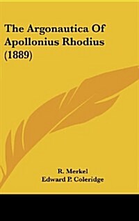 The Argonautica of Apollonius Rhodius (1889) (Hardcover)