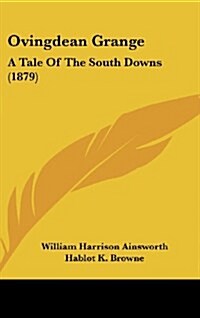 Ovingdean Grange: A Tale of the South Downs (1879) (Hardcover)