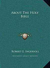 About the Holy Bible (Hardcover)
