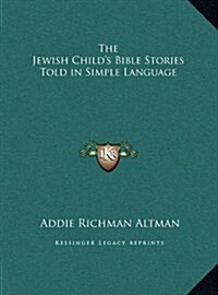 The Jewish Childs Bible Stories Told in Simple Language (Hardcover)