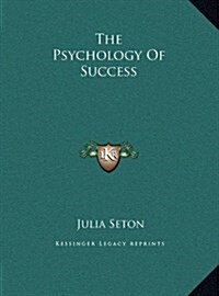 The Psychology of Success (Hardcover)