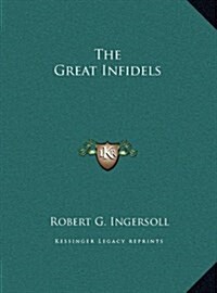 The Great Infidels (Hardcover)