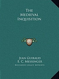 The Medieval Inquisition (Hardcover)