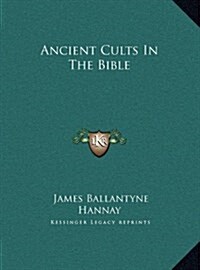 Ancient Cults in the Bible (Hardcover)