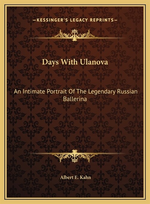 Days With Ulanova: An Intimate Portrait Of The Legendary Russian Ballerina (Hardcover)