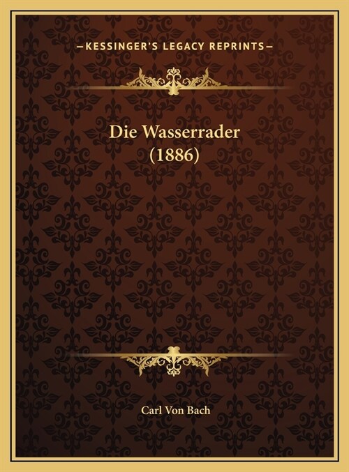 Die Wasserrader (1886) (Hardcover)