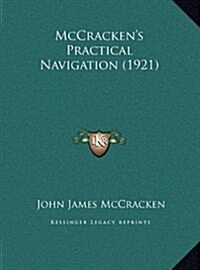 McCrackens Practical Navigation (1921) (Hardcover)