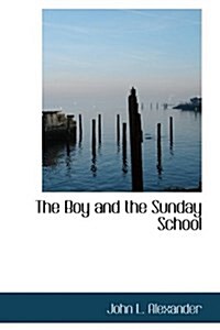 The Boy and the Sunday School (Hardcover)