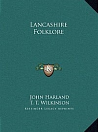 Lancashire Folklore (Hardcover)