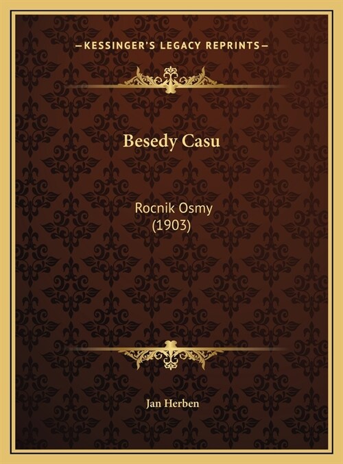 Besedy Casu: Rocnik Osmy (1903) (Hardcover)