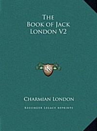The Book of Jack London V2 (Hardcover)