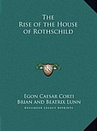 The Rise of the House of Rothschild (Hardcover)