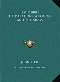 Daily Bible Illustrations Solomon and the Kings (Hardcover)