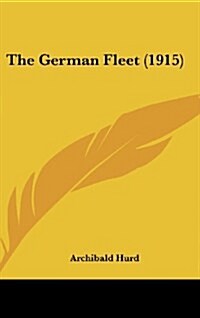 The German Fleet (1915) (Hardcover)