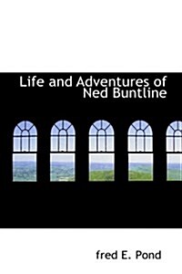 Life and Adventures of Ned Buntline (Hardcover)