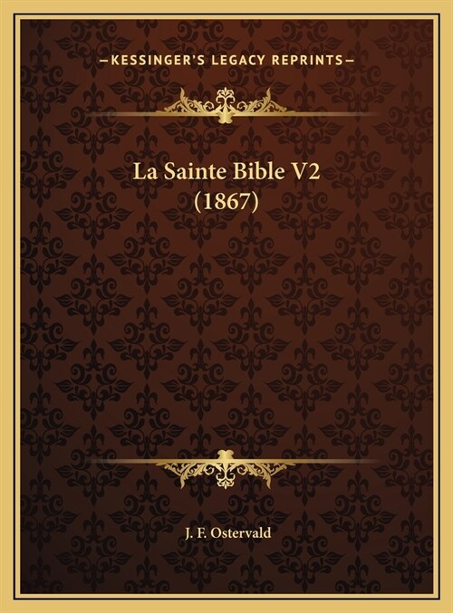 La Sainte Bible V2 (1867) (Hardcover)