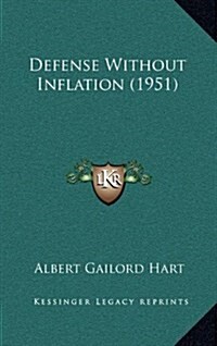 Defense Without Inflation (1951) (Hardcover)