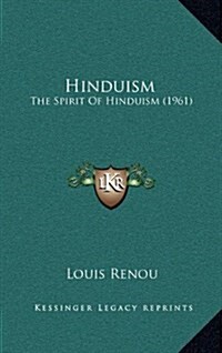 Hinduism: The Spirit of Hinduism (1961) (Hardcover)