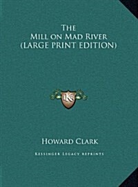 The Mill on Mad River (Hardcover)