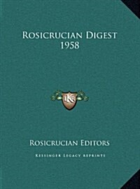 Rosicrucian Digest 1958 (Hardcover)
