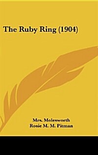 The Ruby Ring (1904) (Hardcover)