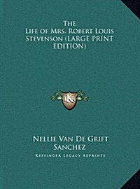 The Life of Mrs. Robert Louis Stevenson (Hardcover)