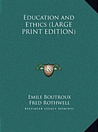 Education and Ethics (Hardcover)