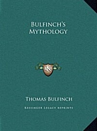 Bulfinchs Mythology (Hardcover)