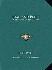 Joan and Peter: A Story of an Education (Hardcover)