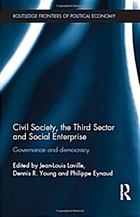 Civil Society, the Third Sector and Social Enterprise : Governance and Democracy (Paperback)